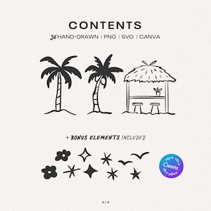 May include: A digital collection of 56 hand-drawn black graphic elements including two palm trees, a tiki hut with stools, flowers, stars, and birds. The text reads CONTENTS, 56 HAND-DRAWN | PNG | SVG | CANVA, + BONUS ELEMENTS INCLUDED, and 4/4.