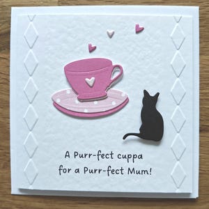 Carte faite main et originale pour sachets de thé : une tasse de thé qui ronronne parfaitement pour une maman qui ronronne parfaitement !