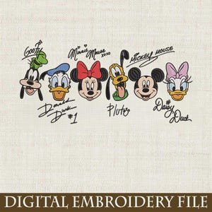 May include: An embroidery file featuring the faces of Disney characters Goofy, Donald Duck, Minnie Mouse, Pluto, Mickey Mouse, and Daisy Duck. Each character's name is written in a cursive font. The words "DIGITAL EMBROIDERY FILE" are at the bottom.