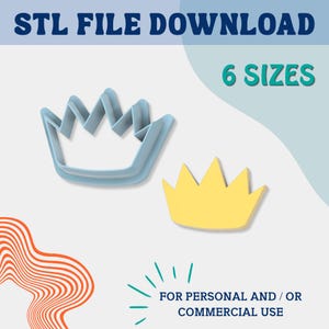 May include: STL file download graphic with two crown designs. One crown is light blue, the other is yellow. Text includes "STL FILE DOWNLOAD", "6 SIZES", and "FOR PERSONAL AND / OR COMMERCIAL USE".