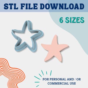 May include: An image of a light blue star-shaped cookie cutter next to a pink starfish-shaped object. The text "STL FILE DOWNLOAD" is at the top, and "6 SIZES" is in green. Below, it reads "FOR PERSONAL AND / OR COMMERCIAL USE."