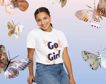 Go Girl Go。angels7ashionによるモチベーションTシャツ｜強く、前向きで、自信に満ちた女性のためのインスピレーションあふれるファッション
