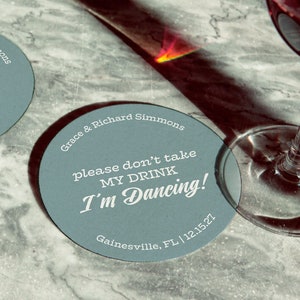 Please Don't Take My Drink, I'm Dancing Coasters | Drink Toppers | Personalized Wedding Favor | Custom Wedding Decor | Wedding Coasters