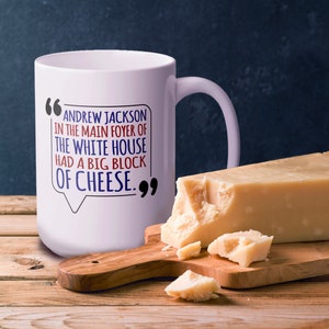 Big Block of Cheese Quote from Leo McGarry in the West Wing | The perfect present for any West Wing Fanatic | Early 2000s TV | Gag Gift Idea