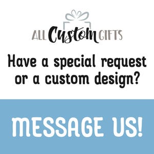 The image is a sign for a gift shop that encourages customers to make special requests or custom designs for their gifts.