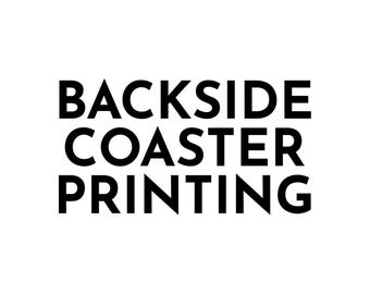 Backside Coaster Printing | Add-On