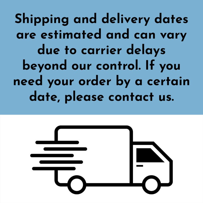 The image is a shipping and delivery information graphic that provides details about shipping and delivery dates, carrier delays, and contact information.