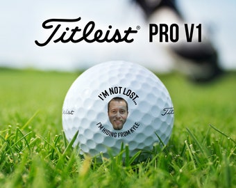 Custom Photo Golf Balls with I'm Not Lost, I'm Hiding From Text | Personalized Gift | Titleist Pro V1 | Funny Christmas, Father's Day Gift