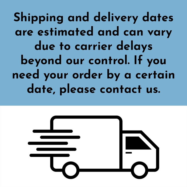 The image is a shipping and delivery information graphic that provides details about shipping and delivery dates, carrier delays, and contact information.