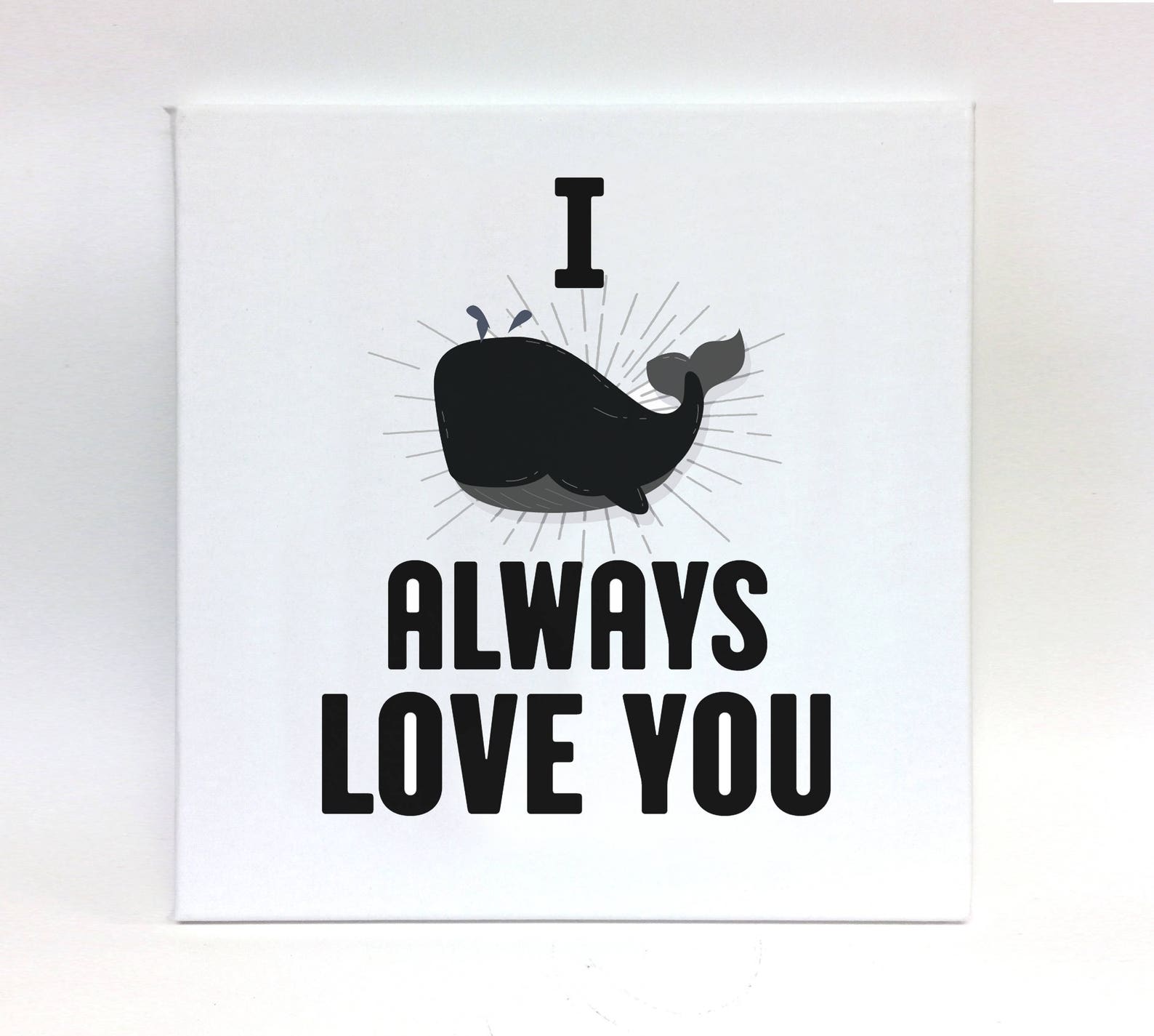 I Whale Always Love You Canvas Print Funny Wall Art Print for - Etsy