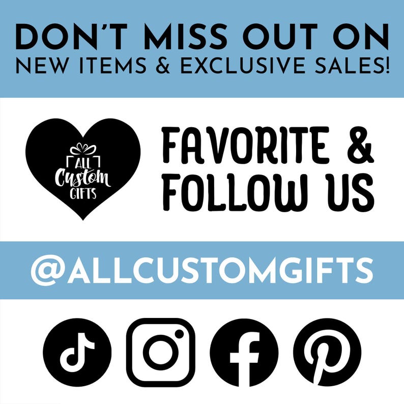 Don’t miss out on new items and exclusive sales! Favorite and follow us @allcustomgifts on TikTok, Instagram, and Facebook and @allcustom on Pinterest.