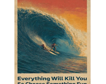 Surfing Motivation Poster, Choose Something Fun Beach Wall Art