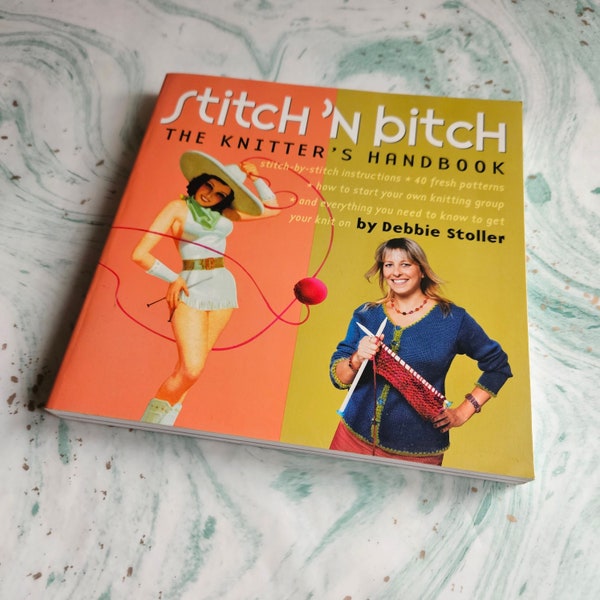 Stitch 'n Bitch : Le manuel du tricoteur | par Debbie Stoller | Publié en 2004 | Broché
