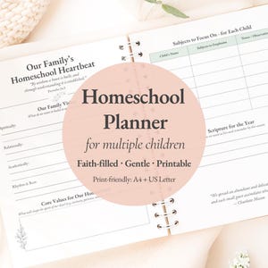 May include: A spiral-bound homeschool planner with a soft pink circular graphic that reads "Homeschool Planner for multiple children." The planner includes sections for family vision, subjects, and scripture. The text "Faith-filled, Gentle, Printable" is also included.