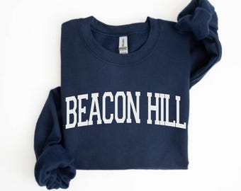 Beacon Hill Boston Sweatshirt, Beacon Hill Crewneck, Boston Gift, Beacon Hill Resident