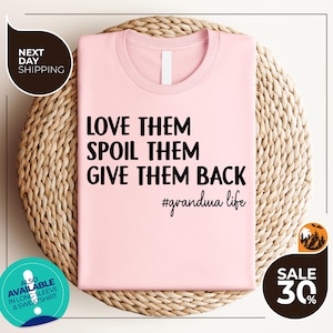 Love Them Spoil Them Give Them Back | Grandma Shirt | Grandmother Shirt | Gifts for Grandma | Funny Grandma Shirt | Grandma Life | Health