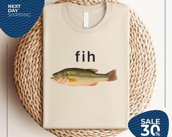Fih Fish Meme Shirt  | Stupid Meme Shirt | Funny Meme Shirt | Brain Rot Shirt | Inappropriate Funny Gag Gift | Gen Z Meme Tees | Dumbest Tee