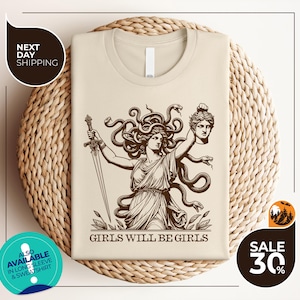 Girls Will Be Girls Shirt for Her Medusa with Head of Perseus Feminist Shirt | Women&#39;s Empowerment Shirt | Feminism Shirt | Women Gift Shirt