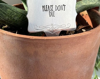 Hand stamped plant marker - plant tag - plant stake - funny gift - plant lady - PLANT NOT INCLUDED