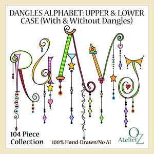 May include: A digital graphic featuring the text DANGLES ALPHABET: UPPER & LOWER CASE (With & Without Dangles) and 104 Piece Collection 100% Hand-Drawn/No AI. The image displays colorful, hand-drawn letters R, A, V, and J decorated with hanging charms.