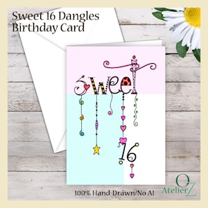 May include: A Sweet 16 Dangles birthday card with a white envelope. The card features a light pink and light blue background with the word Sweet in black lettering, decorated with colorful dangling charms, hearts, and a yellow star, plus the number 16.