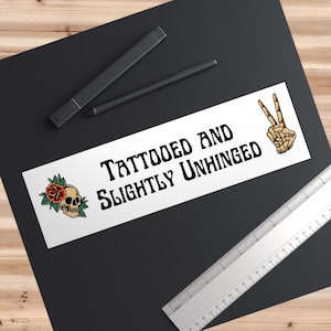 Tattoo Bumper Sticker, Skeleton Peace Sign, Car Decal, Skull Vinyl Sticker, Laptop Decal, Tattooed and Unhinged.