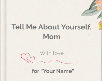 Tell Me About Yourself Mom Book | Personalized Memory Book | Guided Journal for Mom | Mother's Life Story Gift | Keepsake for Family