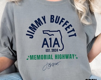 Jimmy Buffett Shirt, A1A Jimmy Buffett Tshirt, A1A Memorial Highway Shirt, Jimmy Buffett Signature Tee, Unisex Comfort Colors T-shirt
