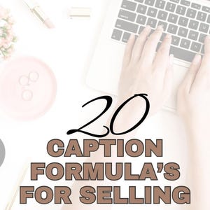 20 Caption Formulas for Selling on Social Media | Strategic Copywriting Prompts for Coaches, Creators + Online Businesses