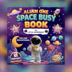 May include: A digital printable space busy book featuring an astronaut character on a purple cosmic background with planets, stars, a rocket, and a crescent moon. The text reads ALL IN ONE SPACE BUSY BOOK for LITTLE ASTRONAUT, +3 AGES, 29 PAGES.