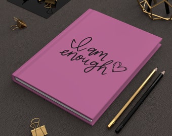 I Am Enough Heart Pink Notebook Hardcover Journal