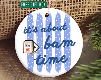 Funny Mahjong Ornament, It’s About Bam Time, Mahjong Christmas Gift, Mah Jongg Player Gift, Mahjong Group Gift, Mahjong Lover Ornament