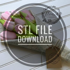 May include: A bouquet of pink tulips wrapped in brown paper with a tag that says "uniquely handmade love creations". The image has the text "STL FILE DOWNLOAD" in white letters on a grey circle.