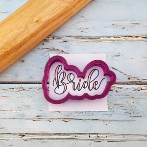 Bride Hand Lettered Cookie Cutter and Fondant Cutter and Clay Cutter with Optional Stencil