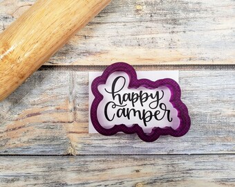 Happy Camper Hand Lettered Cookie Cutter and Fondant Cutter and Clay Cutter