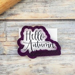 Hello Autumn Hand Lettered Cookie Cutter and Fondant Cutter and Clay Cutter with Optional Stencil