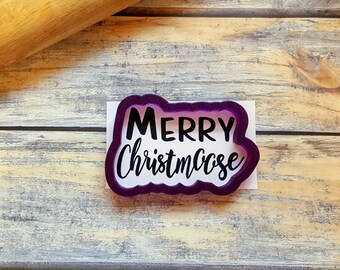 Merry Christmoose Hand Lettered Cookie Cutter and Fondant Cutter and Clay Cutter with Optional Stencil