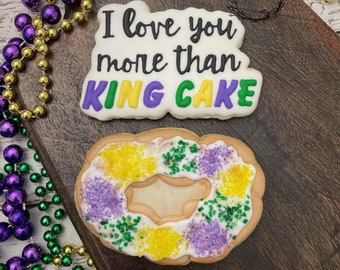 King Cake Oval with I Love You More Than King Cake Hand Lettered Cookie Cutter and Fondant Cutter and Clay Cutter
