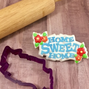 Home Sweet Home Cookie Cutter and Fondant Cutter and Clay Cutter