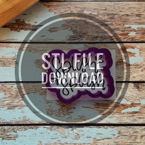 Digital STL Download File for Splish Splash Hand Lettered Cookie Cutter and Fondant Cutter and Clay Cutter