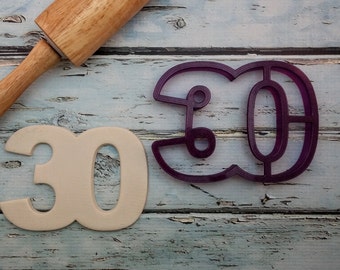30 Thirty Thirtieth Cookie Cutter and Fondant Cutter and Clay Cutter