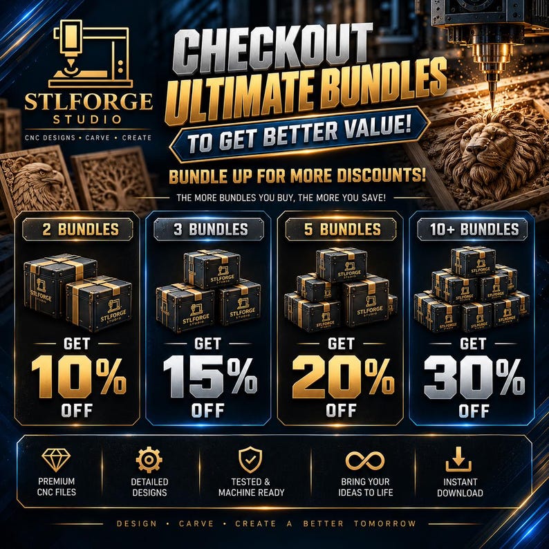 May include: A promotional graphic for STLFORGE STUDIO featuring CNC design bundles. The text reads CHECKOUT ULTIMATE BUNDLES TO GET BETTER VALUE! BUNDLE UP FOR MORE DISCOUNTS! It displays tiered savings of 10%, 15%, 20%, and 30% off for purchasing 2, 3, 5, or 10+ bundles.