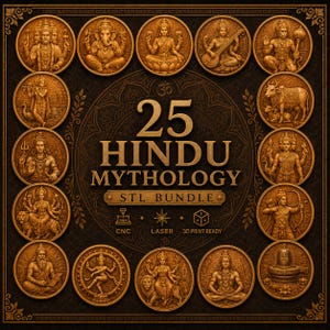 May include: A collection of 25 gold-coloured Hindu mythology designs arranged in a circular pattern. The text "25 Hindu Mythology STL Bundle" is centered, with icons for CNC, laser, and 3D print readiness. The designs feature various deities.