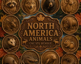 May include: A set of wooden medallions with detailed carvings of North American wildlife, such as a raccoon, wolf, bear, and bison. The central sign reads "NORTH AMERICA ANIMALS CNC STL BUNDLE". The design includes autumn leaves and a landscape backdrop.