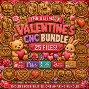Op de afbeelding: Een Valentijns CNC-bundel met 25 bestanden, met liefdesontwerpen en romantische thema's. De afbeelding bevat een teddybeer en een konijn met harten, omringd door bloemen en decoratieve houten medaillons. Tekst luidt "THE ULTIMATE VALENTINE'S CNC BUNDLE 25 FILES!"