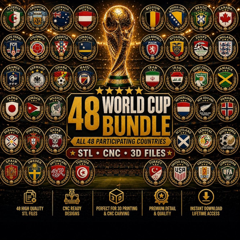 May include: A digital bundle featuring 48 country emblems, a golden trophy, and the text "48 World Cup Bundle." Includes STL, CNC, and 3D files. The emblems are arranged around the trophy, with text at the bottom.