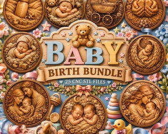 Baby Birth STL Bundle, Baby CNC Relief Models, New Baby STL File, Laser & 3D Printing Files - Digital Download