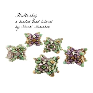 May include: Five beaded, multi-colored, geometric shapes, each with a different color combination of purple, green, gold, and silver beads. The title "Flutterby a beaded bead tutorial by Sharri Moroshok" is written in black cursive above the beads.