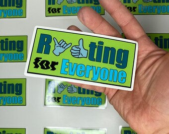 Rooting for Everyone - sticker - positive vibes