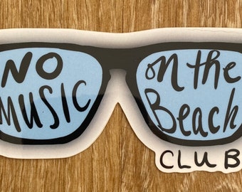 No Music on the Beach - sticker